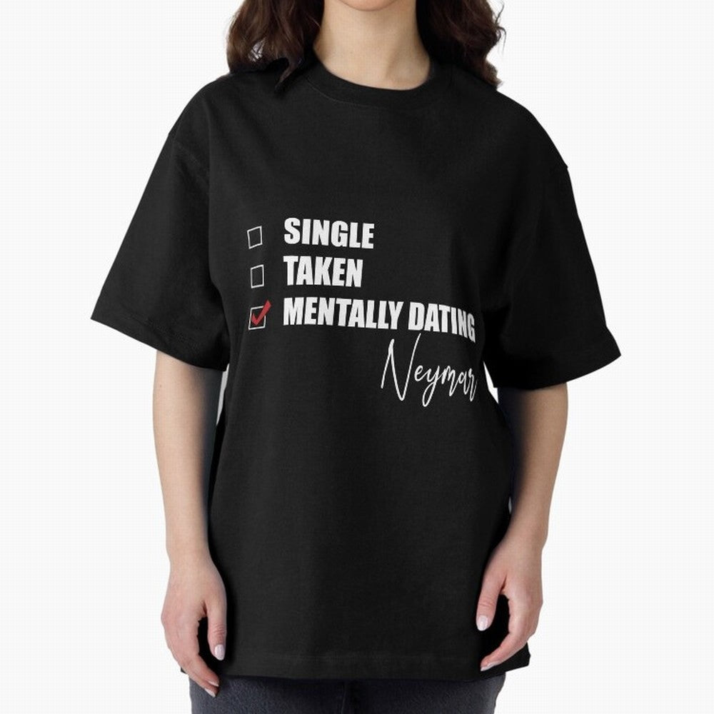 Mentally Dating Neymar Essential T-Shirt Show Match Day Excitement for FIFA World Cup 2026 Group Stage for Fans of Messi, Neymar and Mbappe and Brazil, Portugal and Argentina, Bringing Football History, Final Match Energy, Crowd Noise and Once in a