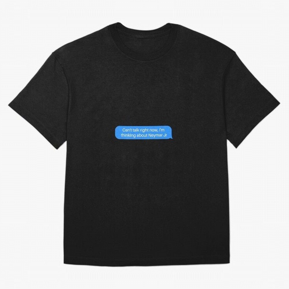Can't talk right now, I'm thinking about Neymar Jr Blue Text Classic T-Shirt Live the Energy of FIFA World Cup 2026 Spirit, with France, Neymar, Soccer Culture, Superstar Moments, National Team Dreams and Competitive Fire; Great for Watch Parties,