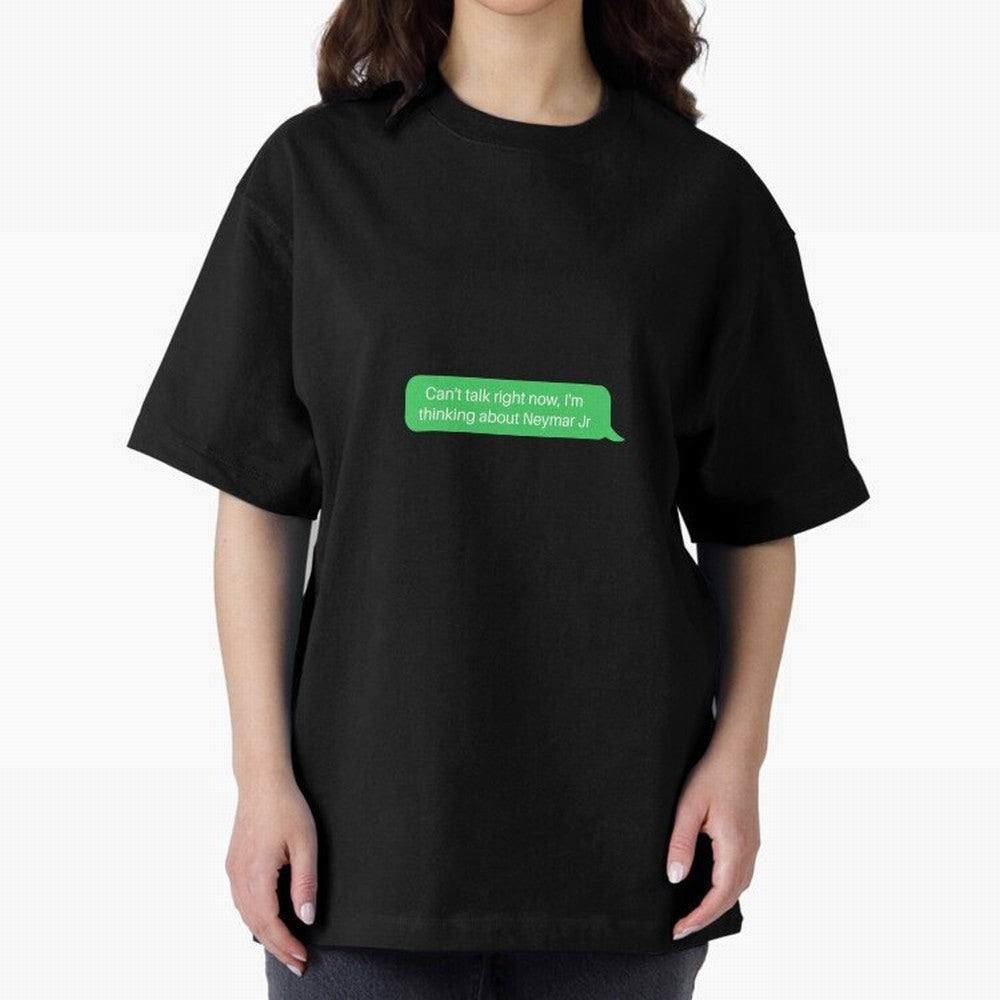Can't talk right now, I'm thinking about Neymar Jr Green Text Classic T-Shirt Represent the Passion of Match Day Hype around FIFA World Cup 2026 USA Canada Mexico, Messi, Spain, Football Passion, Legendary Performances, Festival Vibes and Supporter