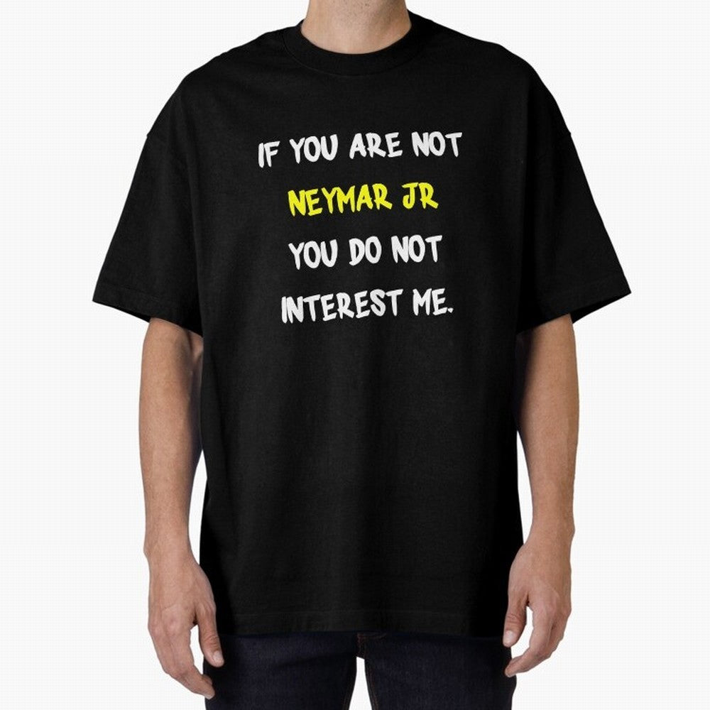 If you are not - Neymar Jr Classic T-Shirt Feel the Roar of Global Football Passion for FIFA World Cup 2026, Celebrating Neymar, Haaland and Cristiano Ronaldo, Germany, Global Supporter Spirit, Legendary Goals, National Colors and Tournament