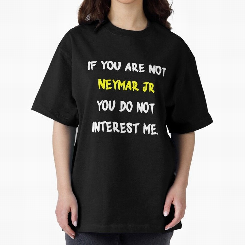 If you are not - Neymar Jr Classic T-Shirt Feel the Roar of Global Football Passion for FIFA World Cup 2026, Celebrating Neymar, Haaland and Cristiano Ronaldo, Germany, Global Supporter Spirit, Legendary Goals, National Colors and Tournament