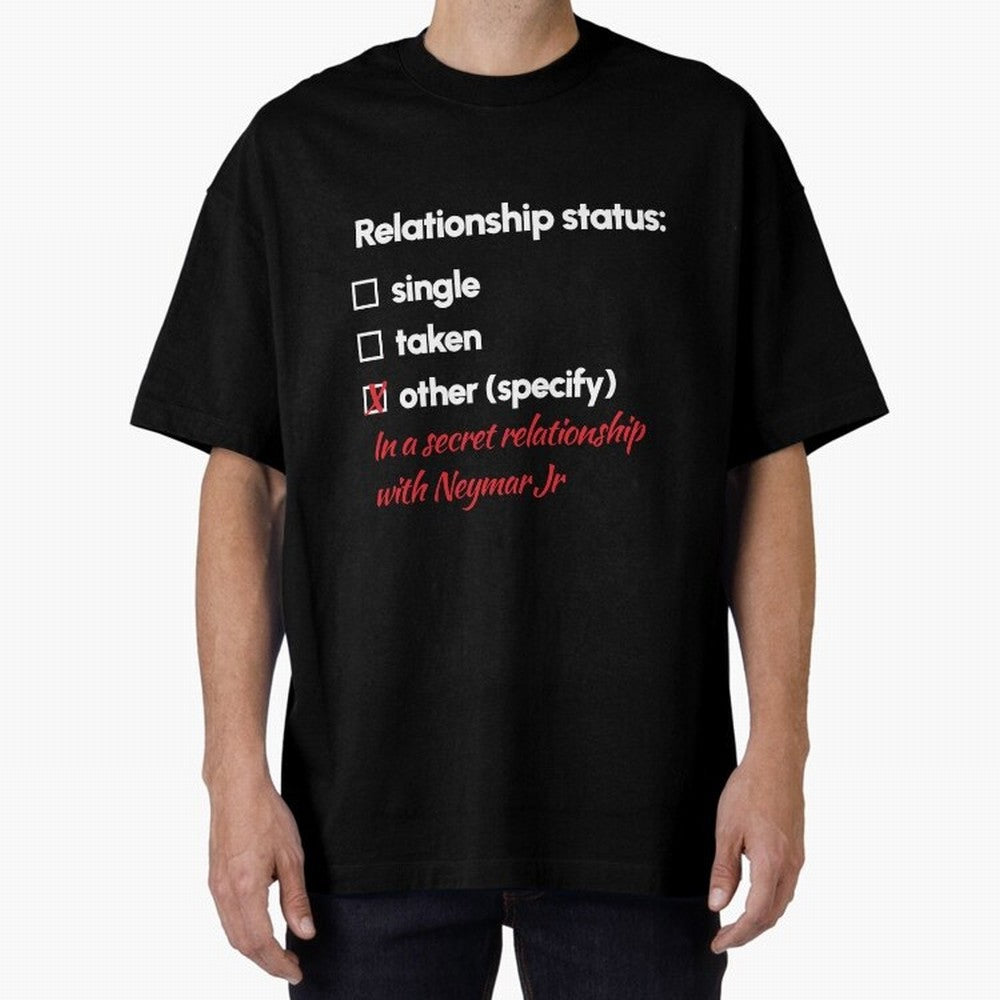 Neymar Jr - Relationship 2 Oversized T-Shirt Celebrate the Magic of FIFA World Cup 2026 USA Canada Mexico Inspired by Haaland and Mbappe, Spain Energy, Fan Favorite Moments, National Team Passion, Big Match Drama and Soccer History; Great for