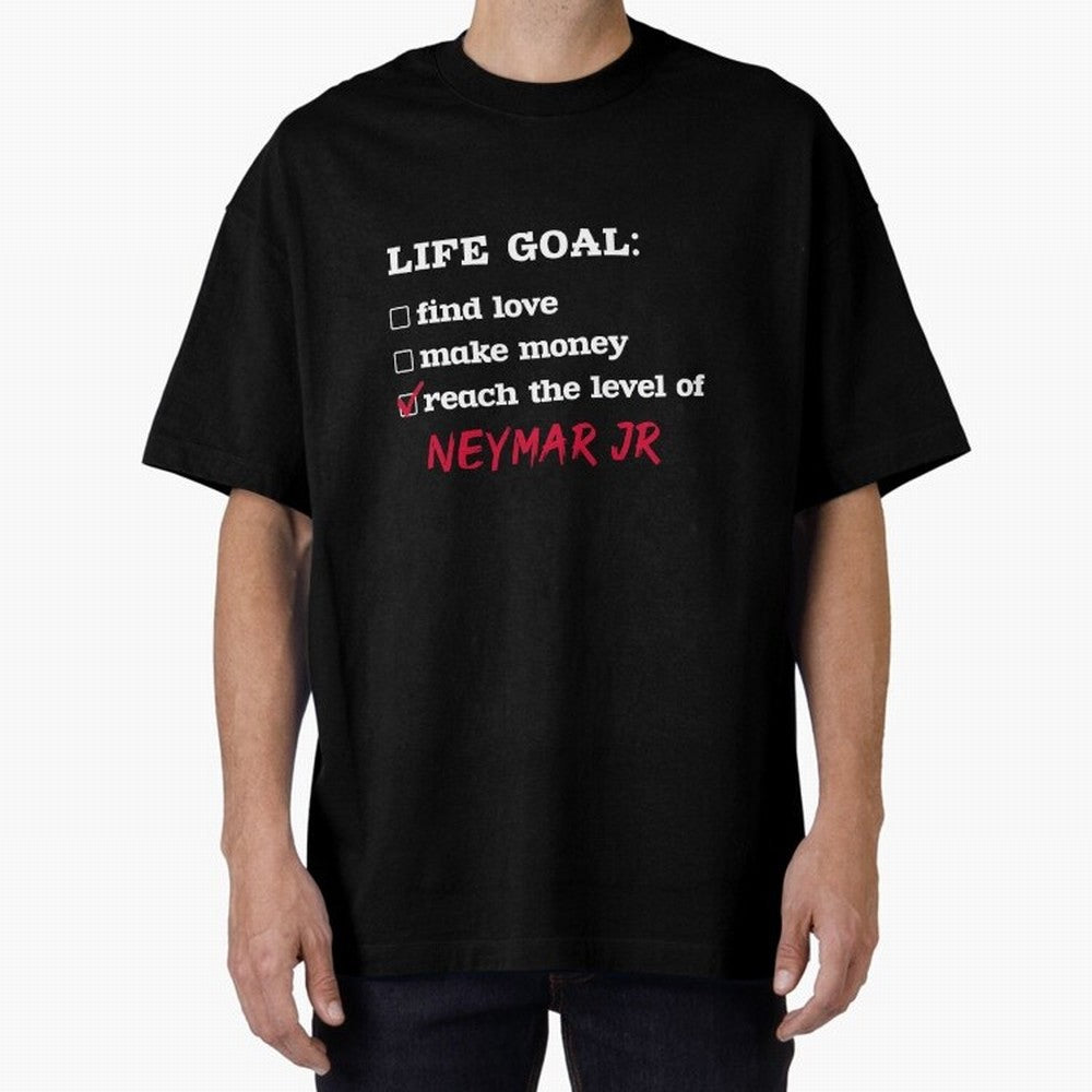 Life goal - Neymar Jr Classic T-Shirt Show Love for Legendary Goals in the FIFA World Cup 2026 Journey through Messi, CR7 and Mbappe Highlights, England and Germany Pride, Fan Favorite Moments, National Team Passion, Big Match Drama and Soccer