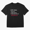 Life goal - Neymar Jr Classic T-Shirt Show Love for Legendary Goals in the FIFA World Cup 2026 Journey through Messi, CR7 and Mbappe Highlights, England and Germany Pride, Fan Favorite Moments, National Team Passion, Big Match Drama and Soccer