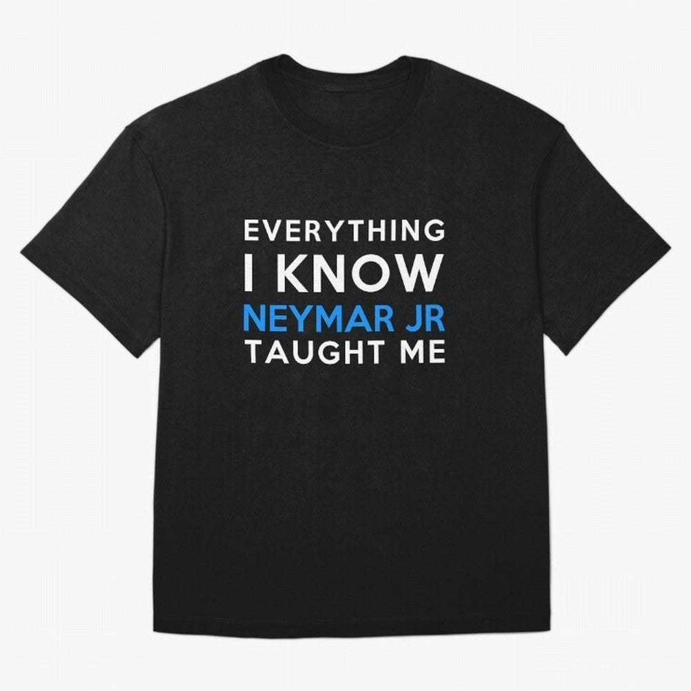 Everything i know - Neymar Jr Oversized T-Shirt Support the FIFA World Cup 2026 Journey through Haaland Highlights, Argentina, France and Brazil Pride, Championship Spirit, Famous Goals, Roaring Crowds and International Football Unity; Great for