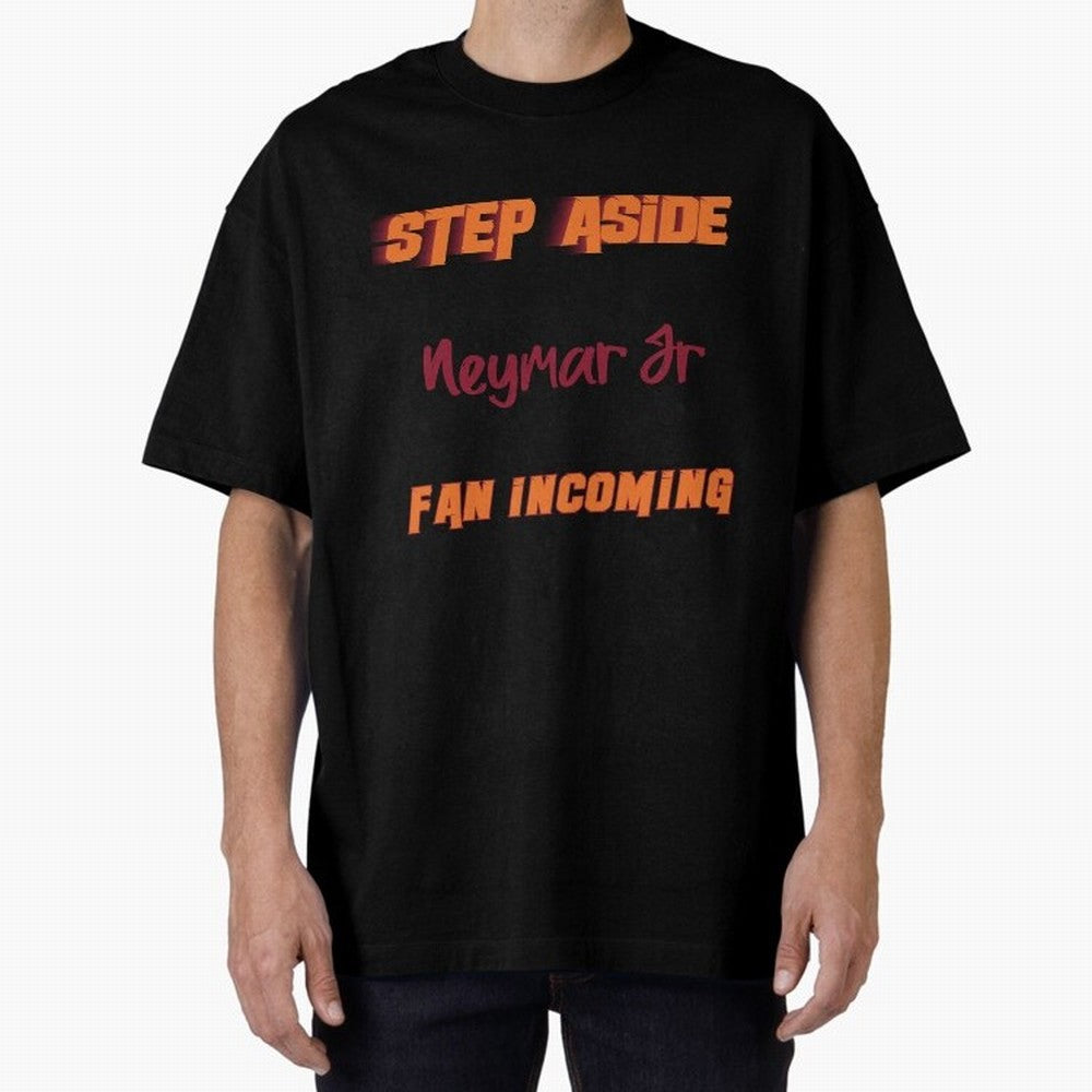 Neymar Jr - Step Aside, incoming fan Classic T-Shirt Keep the Match Day Mood of FIFA World Cup 2026 USA Canada Mexico Made for Mbappe, Brazil Energy, Match Day Excitement, Supporter Culture, Golden Goals and Global Football Passion; Great for Watch