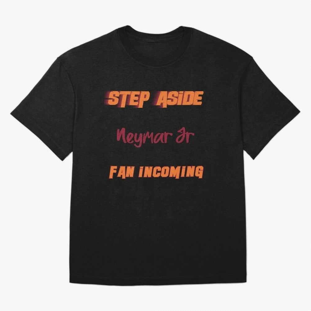 Neymar Jr - Step Aside, incoming fan Classic T-Shirt Keep the Match Day Mood of FIFA World Cup 2026 USA Canada Mexico Made for Mbappe, Brazil Energy, Match Day Excitement, Supporter Culture, Golden Goals and Global Football Passion; Great for Watch