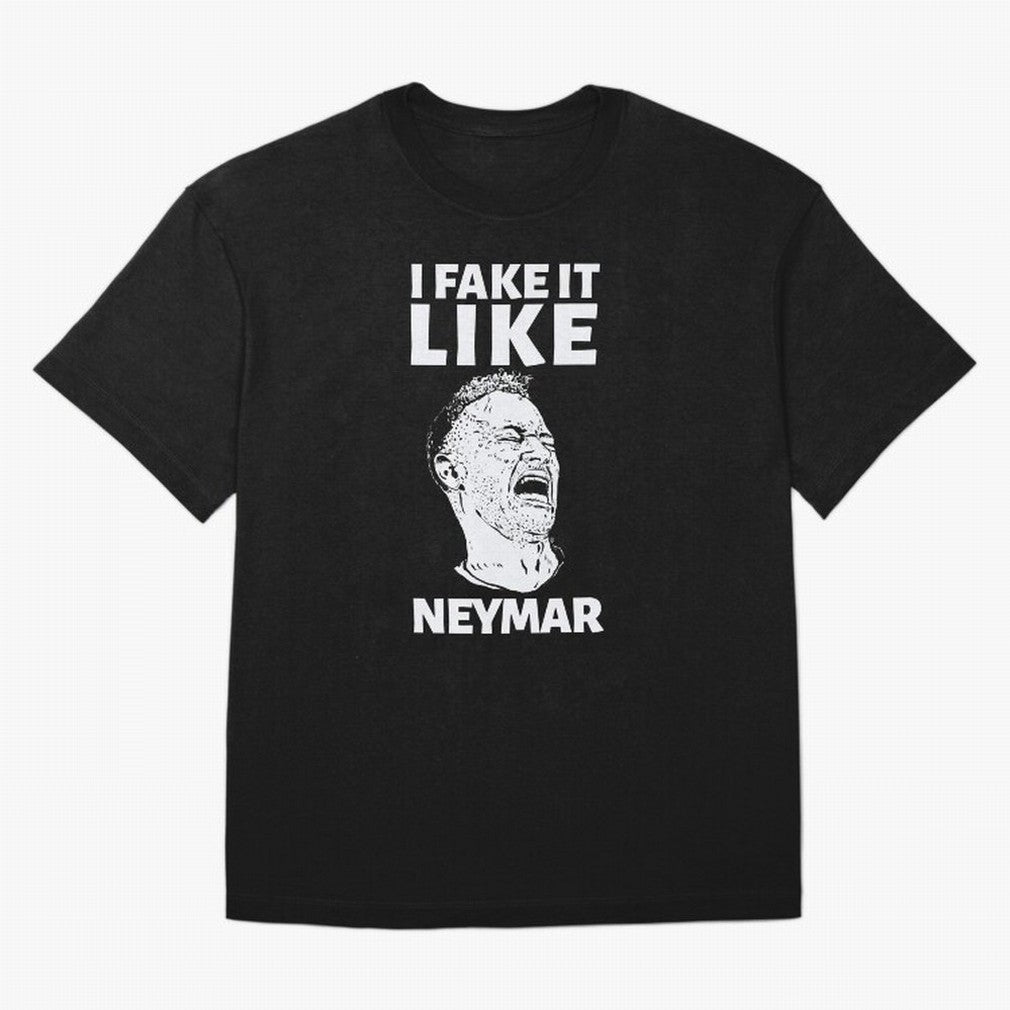I FAKE IT LIKE NEYMAR Oversized T-Shirt Mark FIFA World Cup 2026 for Fans of Haaland and France and Portugal, Bringing Game Day Rituals, Football Legends, Country Pride and the Road to the Final; Made for Collectors Who Enjoy Iconic Players,