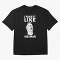 I FAKE IT LIKE NEYMAR Oversized T-Shirt Mark FIFA World Cup 2026 for Fans of Haaland and France and Portugal, Bringing Game Day Rituals, Football Legends, Country Pride and the Road to the Final; Made for Collectors Who Enjoy Iconic Players,