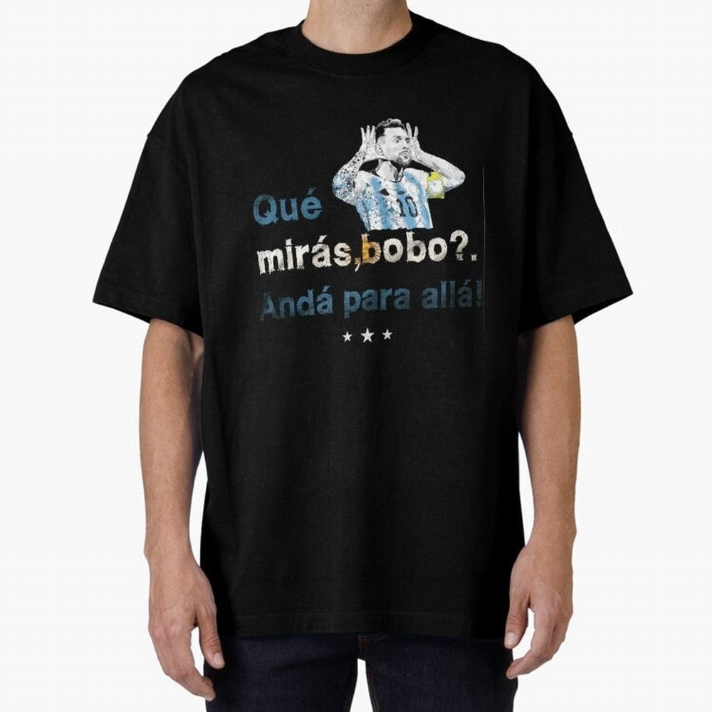 Que Miras Bobo? Classic T-Shirt Show Passion for the Stars of the FIFA World Cup 2026 Journey through Messi Highlights, Argentina Pride, Match Day Excitement, Supporter Culture, Golden Goals and Global Football Passion; Perfect for People Who Love