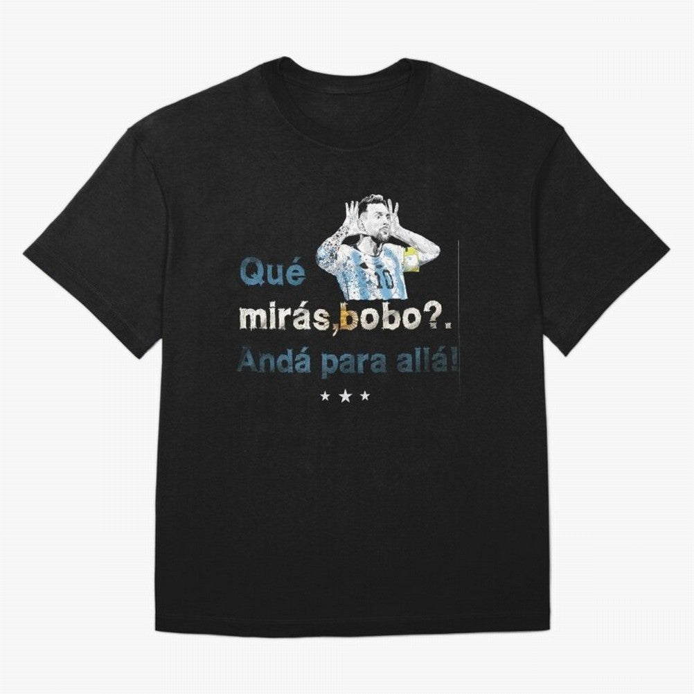Que Miras Bobo? Classic T-Shirt Show Passion for the Stars of the FIFA World Cup 2026 Journey through Messi Highlights, Argentina Pride, Match Day Excitement, Supporter Culture, Golden Goals and Global Football Passion; Perfect for People Who Love
