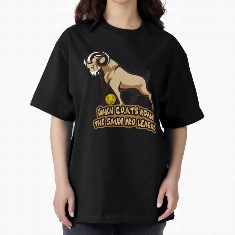 The G.O.A.T. Kings Roam the Saudi League Oversized T-Shirt Fuel FIFA World Cup 2026 USA Canada Mexico for Fans of Mbappe and Neymar and Spain and Netherlands, Bringing Football History, Final Match Energy, Crowd Noise and Once in a Lifetime