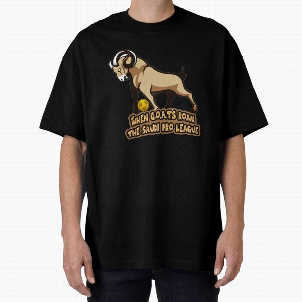 The G.O.A.T. Kings Roam the Saudi League Oversized T-Shirt Fuel FIFA World Cup 2026 USA Canada Mexico for Fans of Mbappe and Neymar and Spain and Netherlands, Bringing Football History, Final Match Energy, Crowd Noise and Once in a Lifetime