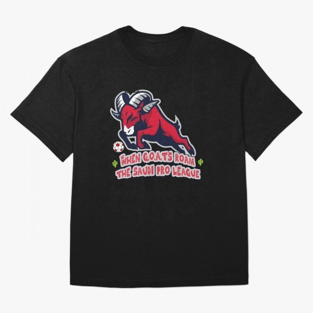 When G.O.A.T's Roam the Saudi Pro League Arena Classic T-Shirt Keep Football History Alive during FIFA World Cup 2026 Spirit, Built around France, Messi and Cristiano Ronaldo, Goal Celebration Energy, Supporter Heritage, Football Icons and