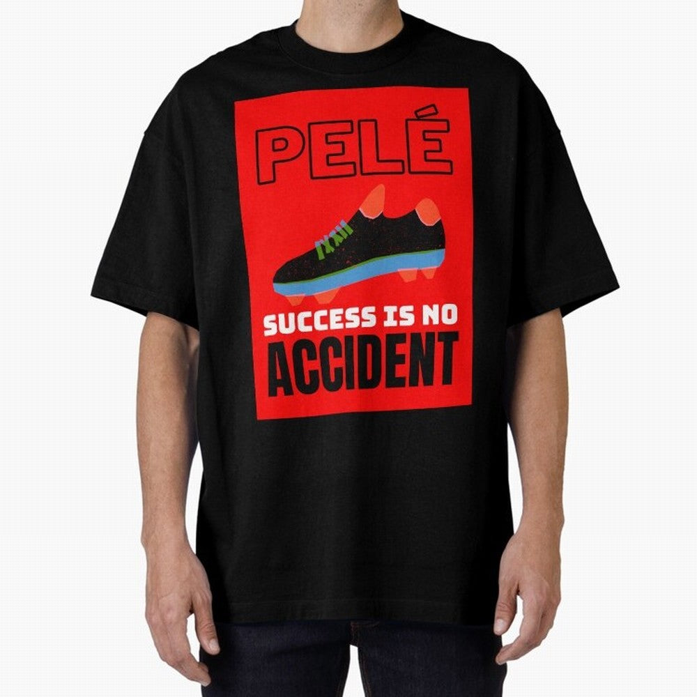 Pele Quote Success Is No Accident Graphic Classic T-Shirt Honor Champions and Dreams in the FIFA World Cup 2026 USA Canada Mexico Journey through Messi and Cristiano Ronaldo Highlights, Spain and Netherlands Pride, Champion Mindset, Group Stage