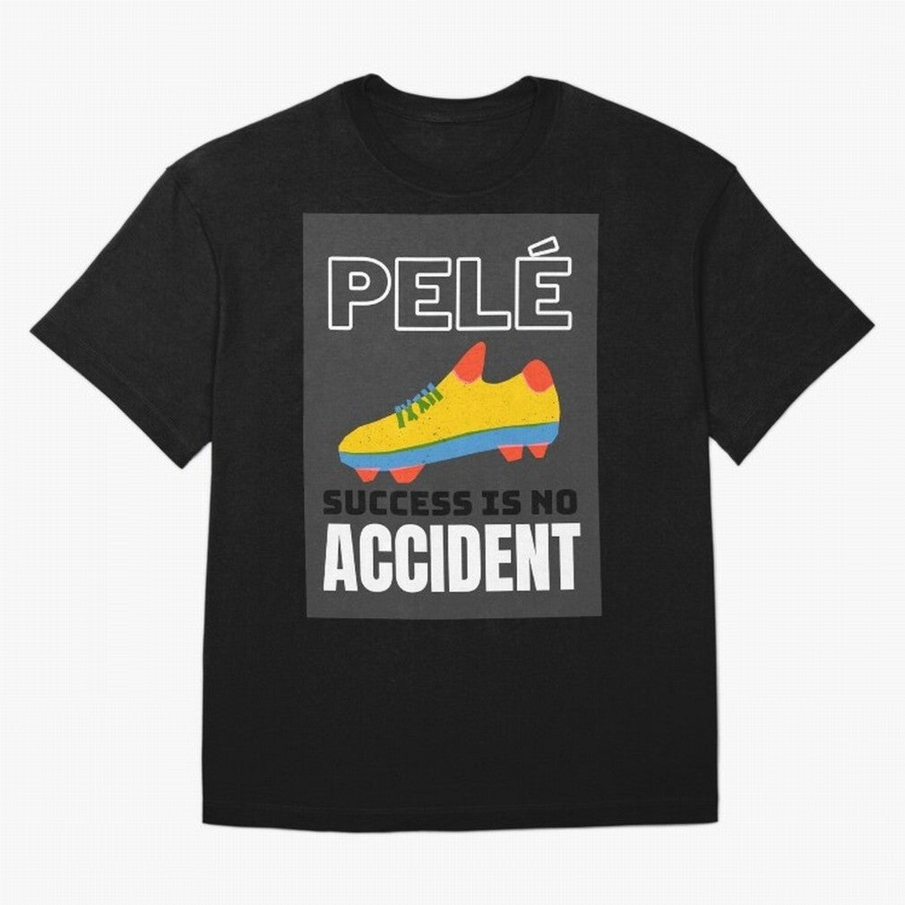 Pele Quote Success Is No Accident Graphic Classic T-Shirt Join Supporters Worldwide for FIFA World Cup 2026 USA Canada Mexico for Fans of CR7 and Messi and France, Bringing Football Passion, Legendary Performances, Festival Vibes and Supporter