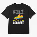 Pele Quote Success Is No Accident Graphic Classic T-Shirt Show Up for the Glory of FIFA World Cup 2026 Group Stage Spirit, Made for France and Portugal, Messi, Neymar and Mbappe, Championship Spirit, Famous Goals, Roaring Crowds and International