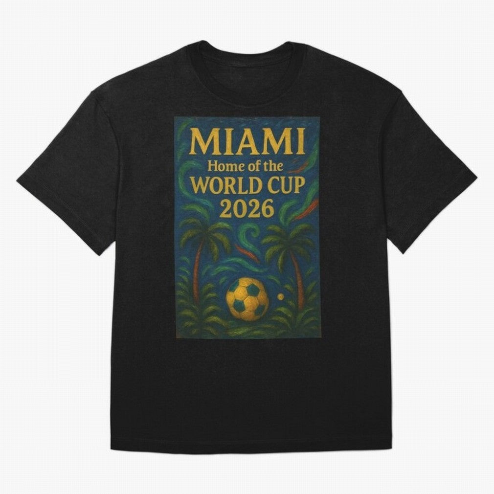 Miami Home of the World Cup 2026 Soccer Fan Poster ¡ª Tropical Art Print Classic T-Shirt Show Passion for the Stars of FIFA World Cup 2026 Group Stage for Fans of CR7 and Spain and Netherlands, Bringing Global Supporter Spirit, Legendary Goals,