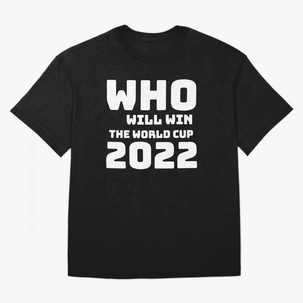 Who Will Win The World Cup 2022 Classic T-Shirt Live the Energy of the FIFA World Cup 2026 Group Stage Journey through Messi and Cristiano Ronaldo Highlights, Spain Pride, Soccer Culture, Superstar Moments, National Team Dreams and Competitive