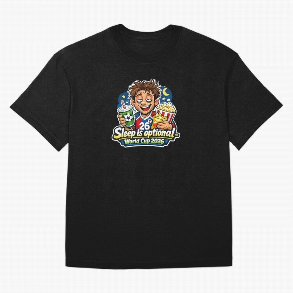 Sleep Is Optional ¨C World Cup 2026 Funny Soccer Fan Night Design Classic T-Shirt Live the Energy of Match Day Hype around FIFA World Cup 2026 Group Stage, Messi, CR7 and Mbappe, Spain, Champion Mindset, Group Stage Buzz, Knockout Tension and