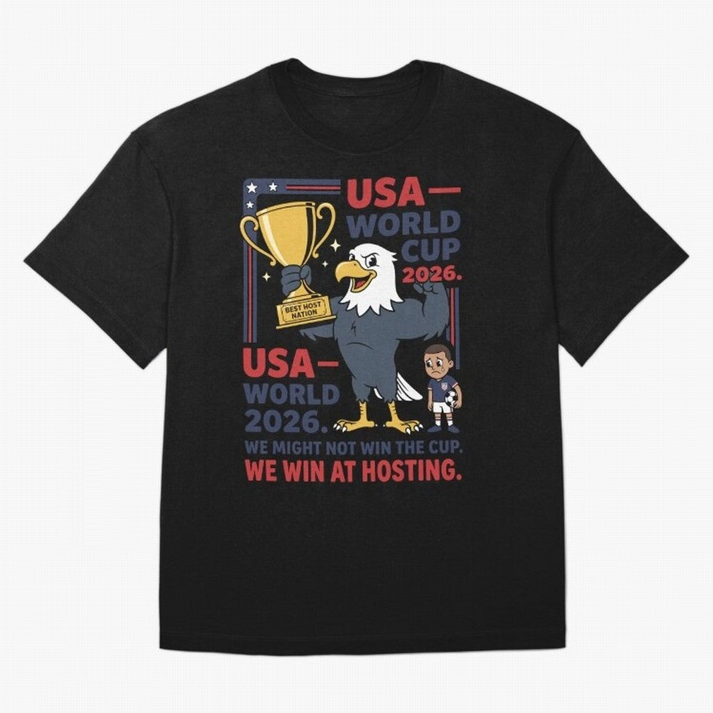 We Might Not Win the Cup We Win at Hosting V1 Classic T-Shirt Show Your Stadium Side during FIFA World Cup 2026 USA Canada Mexico Connected to CR7 and Messi, Germany Energy, Retro Football Energy, Iconic Rivalries, Trophy Chase Drama and Stadium