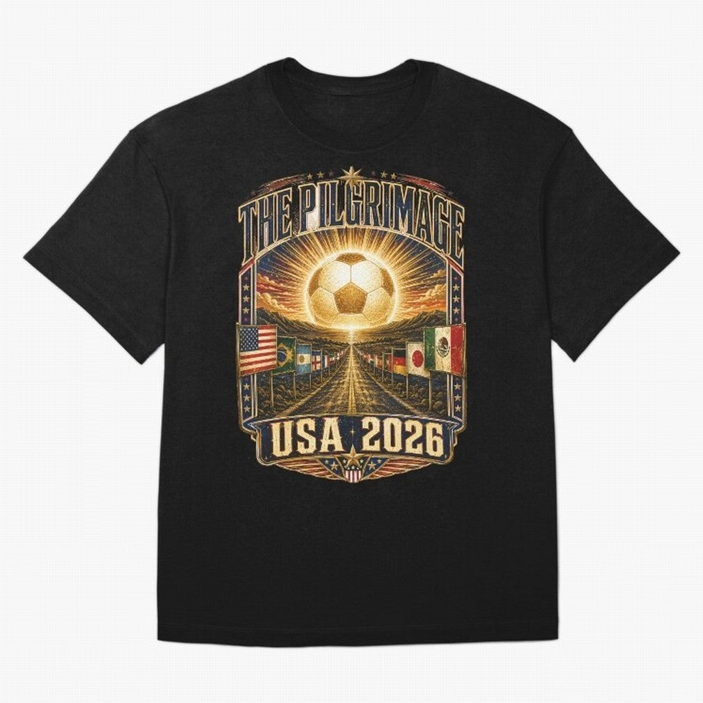 The Pilgrimage World Cup 2026 Soccer T-Shirt Classic T-Shirt Bring Trophy Dreams to Match Day Hype around FIFA World Cup 2026, Messi, Neymar and Mbappe, Germany, Tournament Hype, Historic Matchups, Family Viewing Parties and Global Sports Pride;