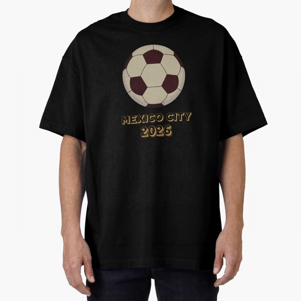 Soccer 2026 Mexico City tee Classic T-Shirt Celebrate Golden Goal Energy in FIFA World Cup 2026 USA Canada Mexico for Fans of Neymar and Netherlands, Bringing Global Supporter Spirit, Legendary Goals, National Colors and Tournament Celebration;