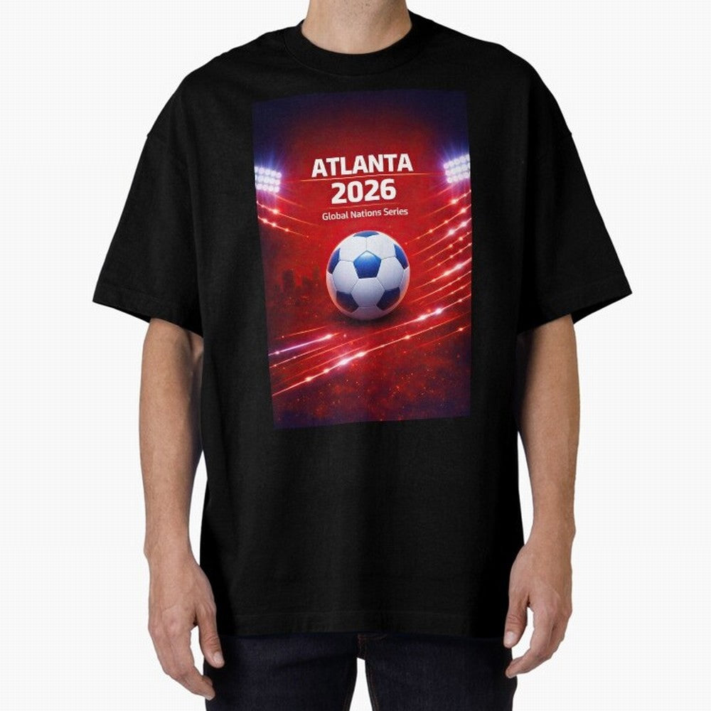 Atlanta Global Nations Series 2026 - Soccer aka Football Classic T-Shirt Feel International Energy from FIFA World Cup 2026 Spirit, Filled with Germany, Neymar, Fan Favorite Moments, National Team Passion, Big Match Drama and Soccer History;