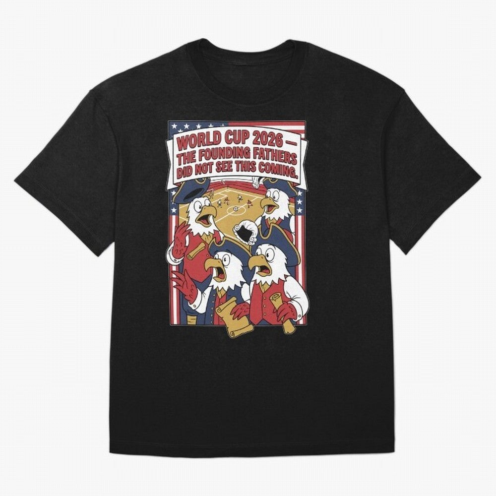 The Founding Fathers Did Not See This Coming V1 Classic T-Shirt Celebrate Every Goal in the FIFA World Cup 2026 Journey through Haaland Highlights, England and Germany Pride, Sports Nostalgia, International Competition, Famous Players and