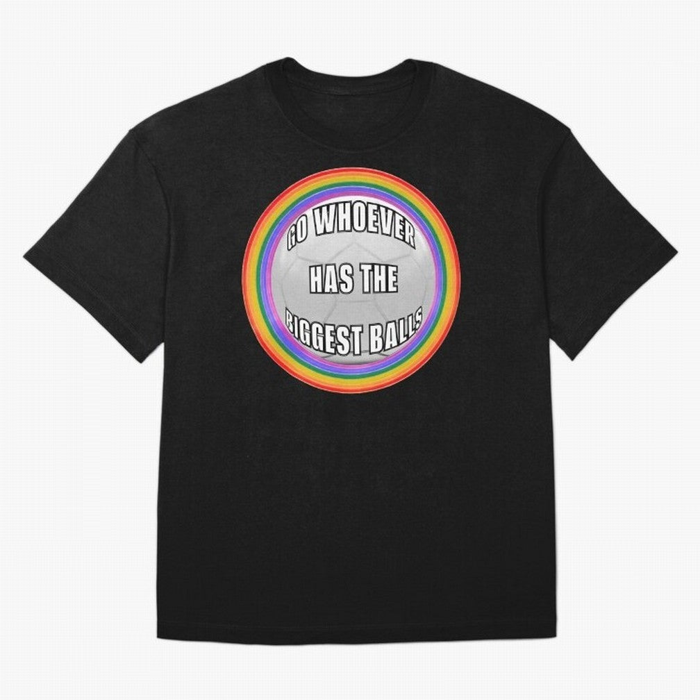 Go whoever has the biggest balls! Classic T-Shirt Show Your Love for Global Football Passion for FIFA World Cup 2026, Driven by CR7 and Messi, England, Football Festival Excitement, Trophy Ambitions, Country Rivalries and Star Player Buzz; Great