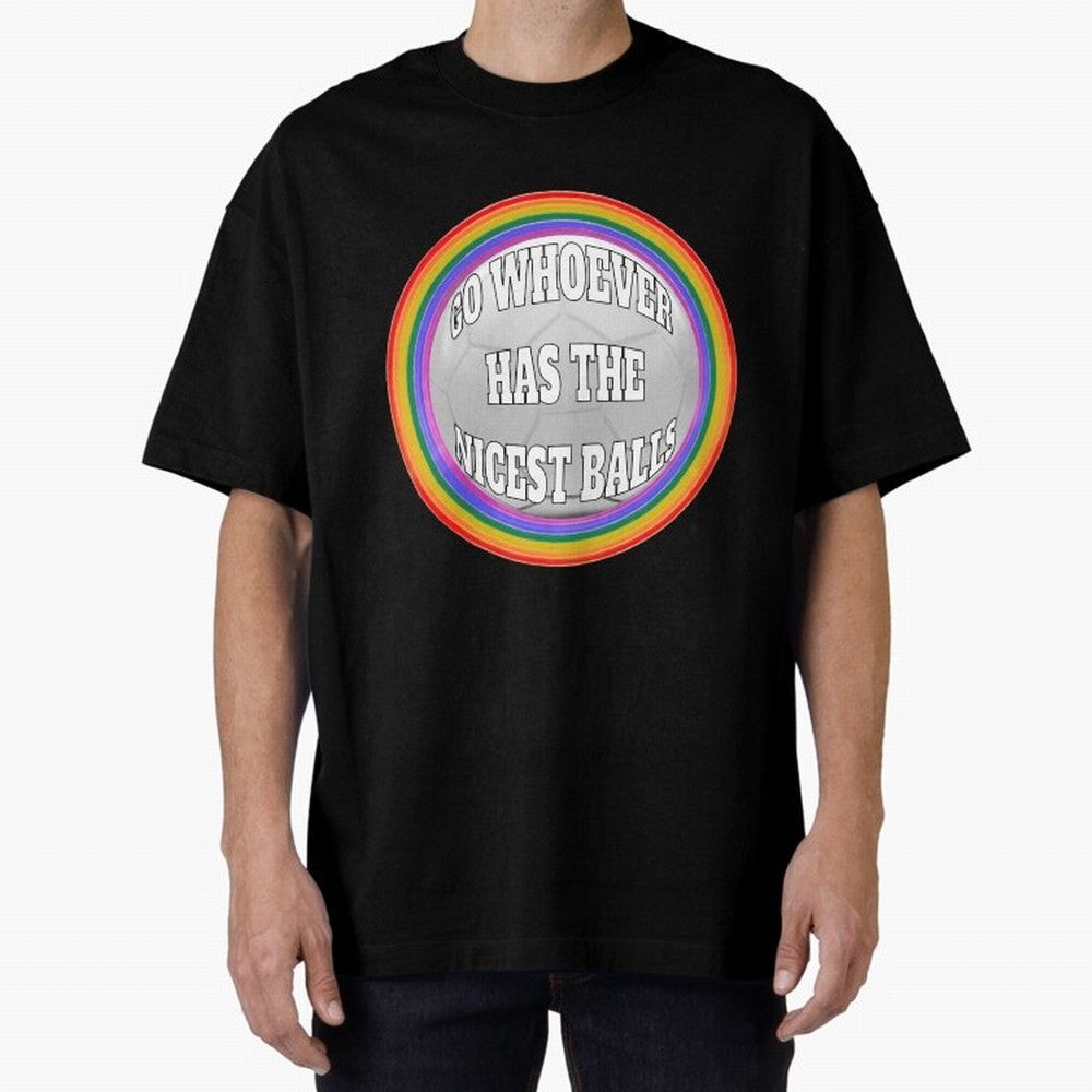 Go whoever has the nicest balls! Classic T-Shirt Celebrate the Road through FIFA World Cup 2026 for Fans of Mbappe and England, France and Netherlands, Bringing Supporter Pride, Iconic Celebrations, Legendary Names and Global Match Day Energy;