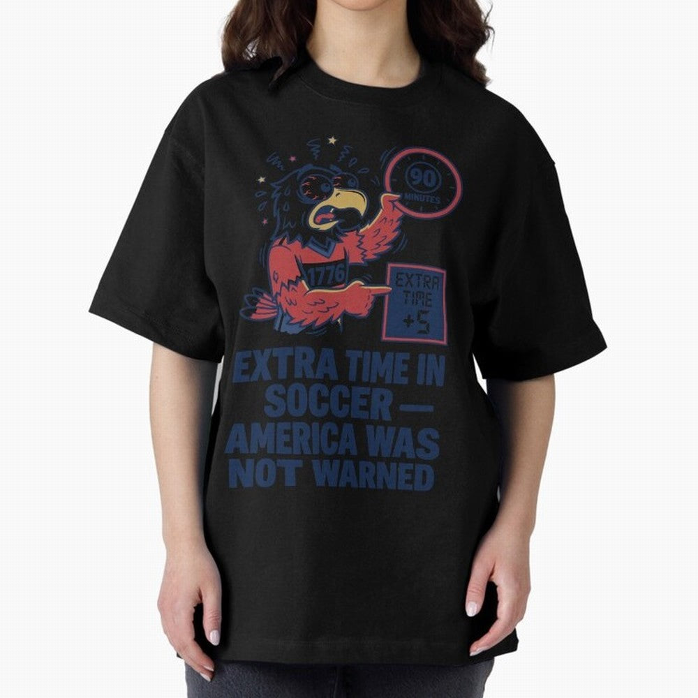 Extra Time ¡ª America Was Not Warned V2 Classic T-Shirt Carry the Colors and Pride of FIFA World Cup 2026 USA Canada Mexico Filled with Messi, Argentina Energy, Tournament Hype, Historic Matchups, Family Viewing Parties and Global Sports Pride;