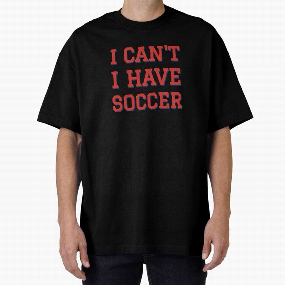 I can't, I have soccer Classic T-Shirt Bring Supporter Culture to FIFA World Cup 2026 for Fans of Messi, CR7 and Mbappe and Spain and Netherlands, Bringing Retro Football Energy, Iconic Rivalries, Trophy Chase Drama and Stadium Atmosphere; Great