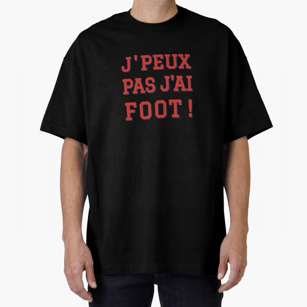 J'peux pas, j'ai foot Classic T-Shirt Join Supporters Worldwide for FIFA World Cup 2026 USA Canada Mexico Featuring Mbappe, France and Portugal Energy, Fan Favorite Moments, National Team Passion, Big Match Drama and Soccer History; Perfect for
