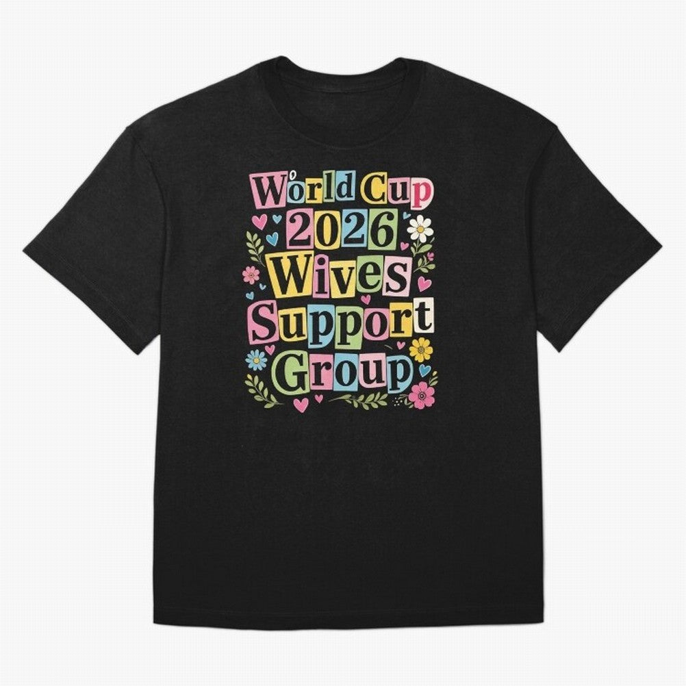 World Cup 2026 Wives Support Group Funny Soccer Meme USA Football Widow Humor Classic T-Shirt Share FIFA World Cup 2026 USA Canada Mexico for Fans of CR7 and Argentina, France and Brazil, Bringing Football Festival Excitement, Trophy Ambitions,
