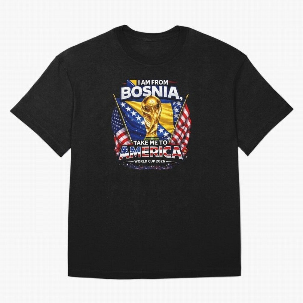 Bosnia USA World Cup 2026 - I Am From Bosnia, Take Me To America Classic T-Shirt Make Your Look Match FIFA World Cup 2026 Group Stage Centered on Mbappe, Argentina Energy, Tournament Hype, Historic Matchups, Family Viewing Parties and Global Sports