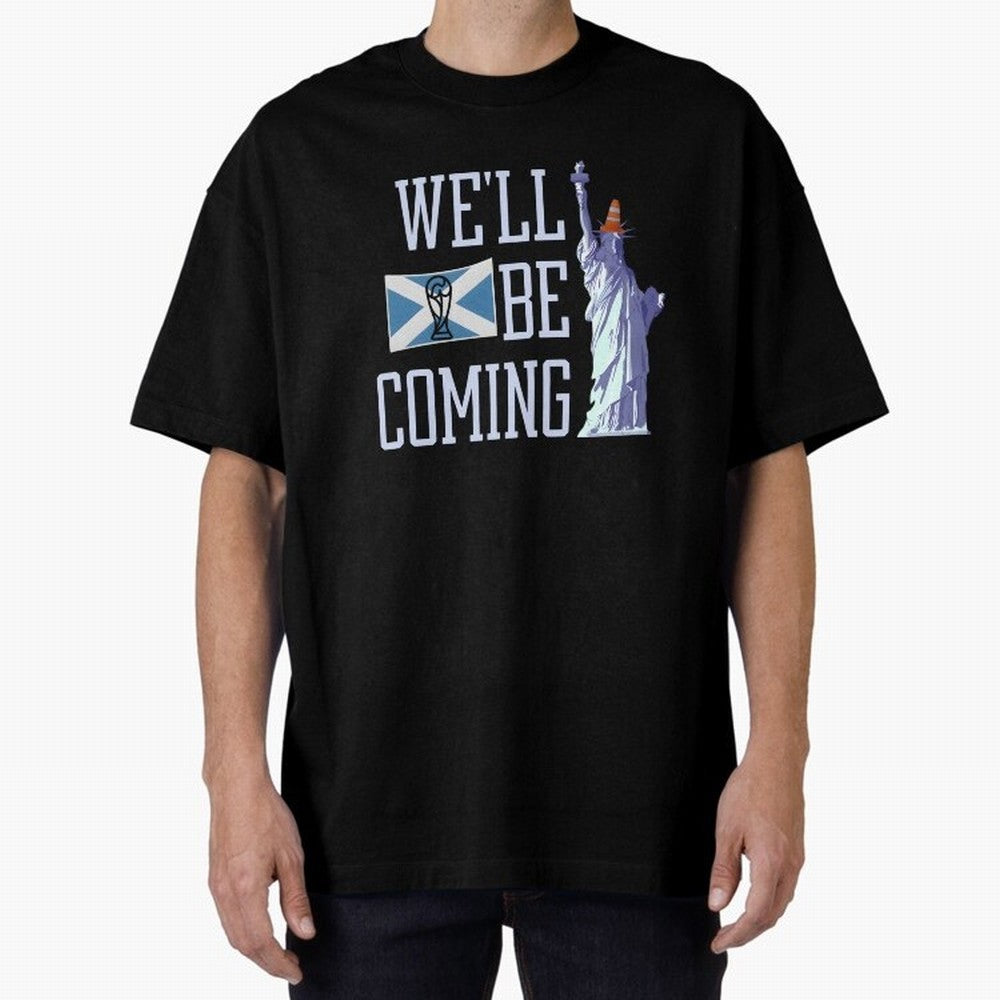 Scotland Football, Tartan Army ¡°We¡¯ll Be Coming¡±, Funny Statue of Liberty Classic T-Shirt Turn Every Weekend Toward the FIFA World Cup 2026 Journey through Mbappe Highlights, Argentina, France and Brazil Pride, Football Festival Excitement,