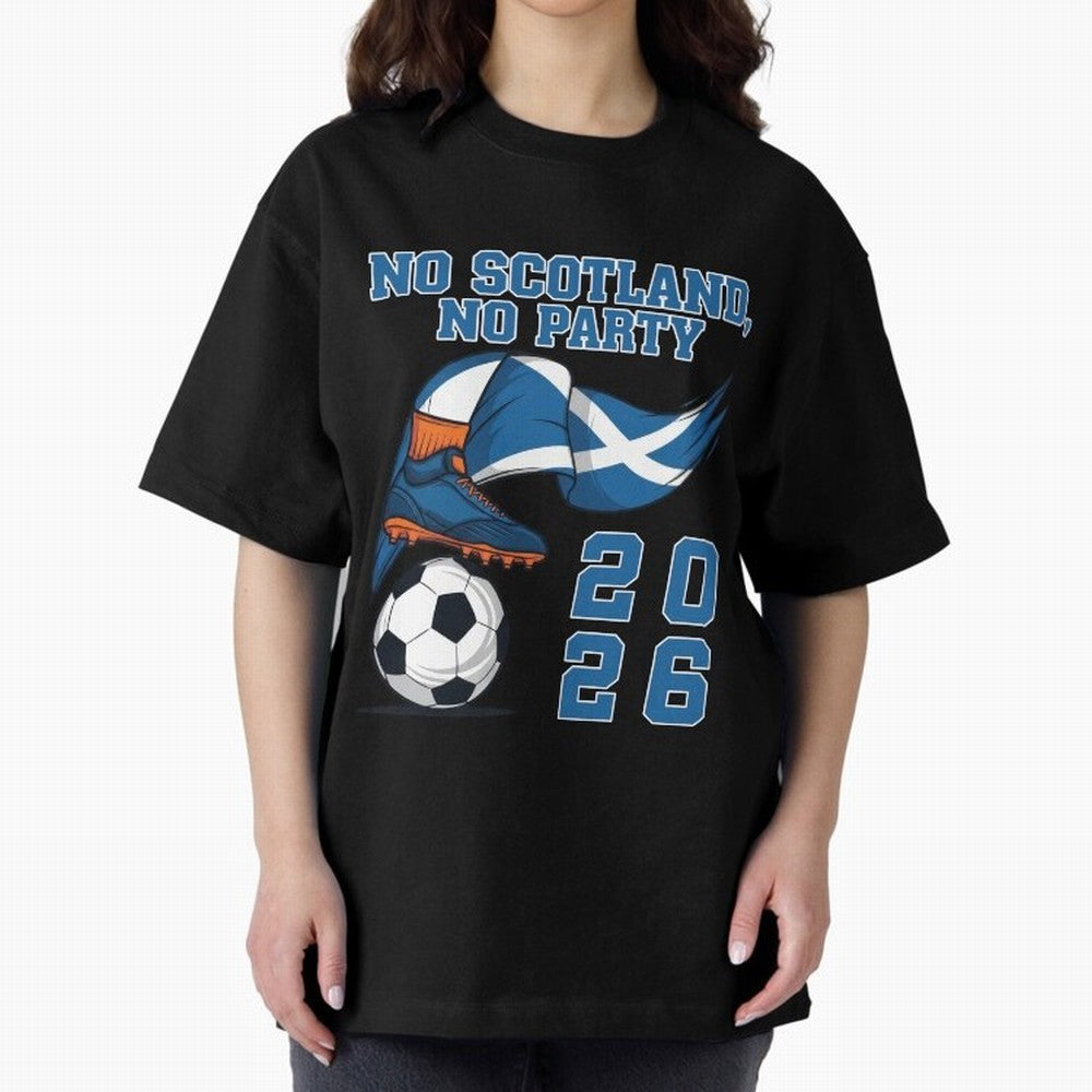 No Scotland, No Party, Scottish, Tartan Army - World Cup 2026 Classic T-Shirt Celebrate the Magic of FIFA World Cup 2026 Group Stage Spirit, Made for Brazil, Portugal and Argentina, Messi, Neymar and Mbappe, Stadium Memories, Football Loyalty,