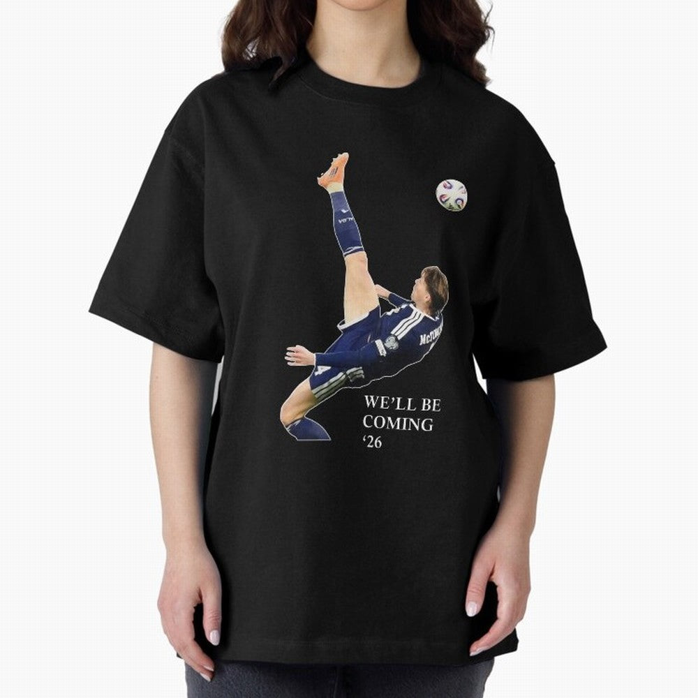 Scott McTominay We'll be coming 26 Gift For Football Lovers Classic T-Shirt Cheer through Every Moment of Global Football Passion for FIFA World Cup 2026 USA Canada Mexico, Connected to Cristiano Ronaldo, England, France and Netherlands, Vintage