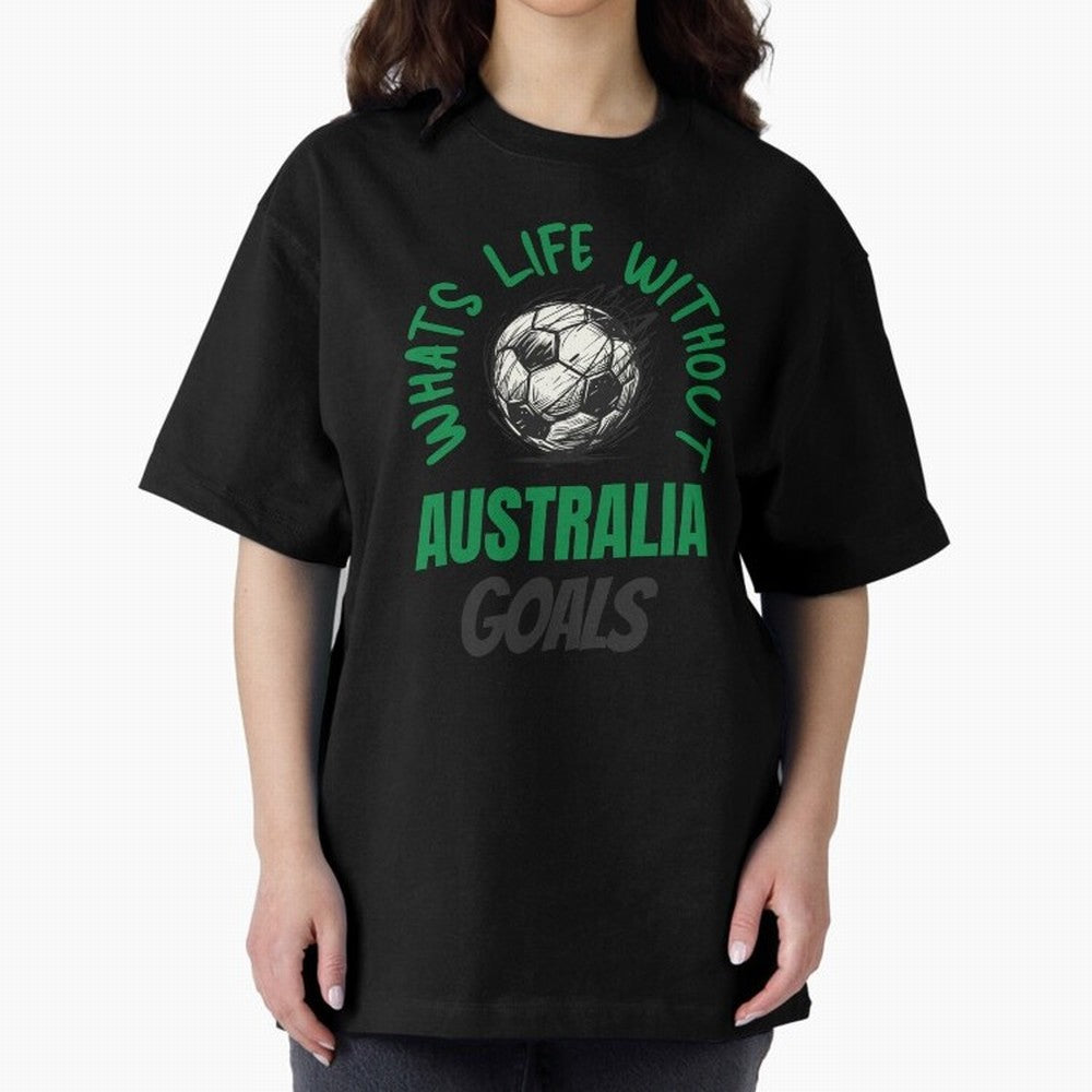 What's Life Without Australia Goals - Australian Football Fan Classic T-Shirt Relive Legendary Nights from FIFA World Cup 2026 for Fans of Cristiano Ronaldo, Haaland and CR7 and Spain and Netherlands, Bringing Vintage Soccer Flavor, Modern Football