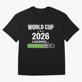 World Cup 2026 Loading Funny Football Shirt Soccer Fan Gift Oversized T-Shirt Celebrate the Biggest Stage of FIFA World Cup 2026 Group Stage Featuring Cristiano Ronaldo, France and Portugal Energy, Match Day Excitement, Supporter Culture, Golden