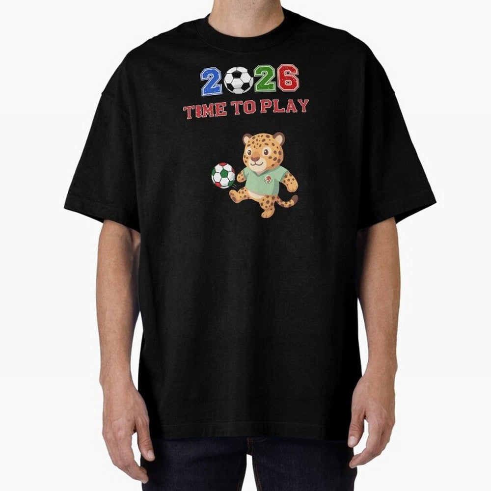Mexico Soccer Jaguar Mascot 2026 Time To Play Football Oversized T-Shirt Join the Countdown to FIFA World Cup 2026 Spirit, Made for Portugal, Spain and Germany, Neymar, Haaland and Cristiano Ronaldo, Sports Nostalgia, International Competition,
