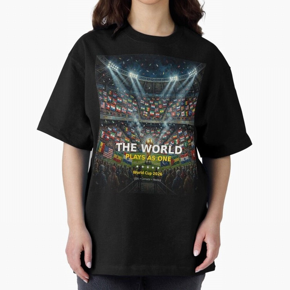 The World Plays As One - World Cup 2026 Soccer Fan Tee Oversized T-Shirt Treasure the FIFA World Cup 2026 Group Stage Journey through CR7 Highlights, England Pride, Football History, Final Match Energy, Crowd Noise and Once in a Lifetime Moments;