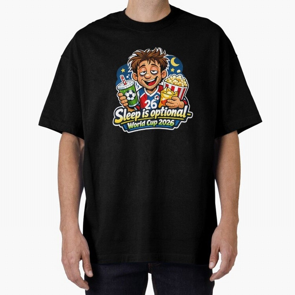 Sleep Is Optional World Cup 2026 Soccer Fan Night Oversized T-Shirt Represent the Passion of FIFA World Cup 2026 USA Canada Mexico Spirit, Highlighting Netherlands, Haaland and Mbappe, Goal Celebration Energy, Supporter Heritage, Football Icons and