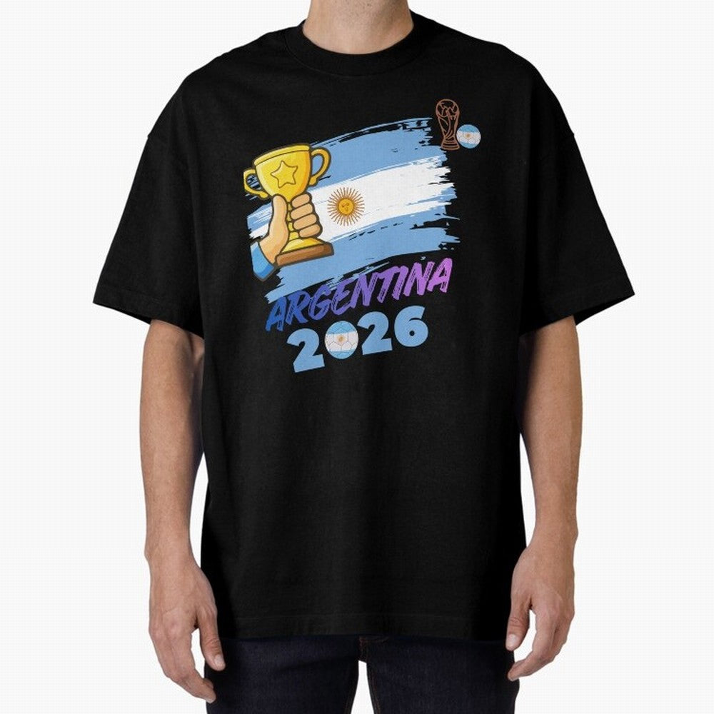 Argentina world cup design Oversized T-Shirt Make the Season About FIFA World Cup 2026 USA Canada Mexico Spirit, Connected to Brazil, CR7 and Messi, Worldwide Fan Energy, Dramatic Goals, Stadium Lights and Championship Celebrations; Great for Watch