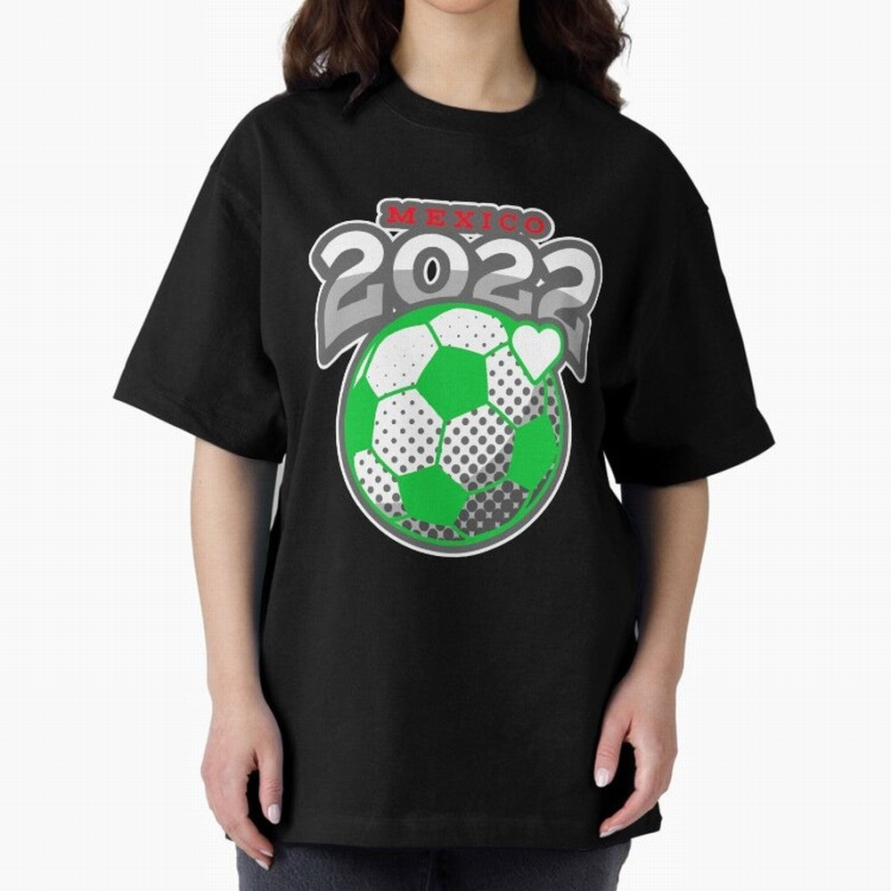 Mexico Futbol 2022 , Futbol Soccer Oversized T-Shirt Enjoy Match Day Hype around FIFA World Cup 2026 USA Canada Mexico, CR7 and Messi, France and Portugal, Tournament Hype, Historic Matchups, Family Viewing Parties and Global Sports Pride; Great