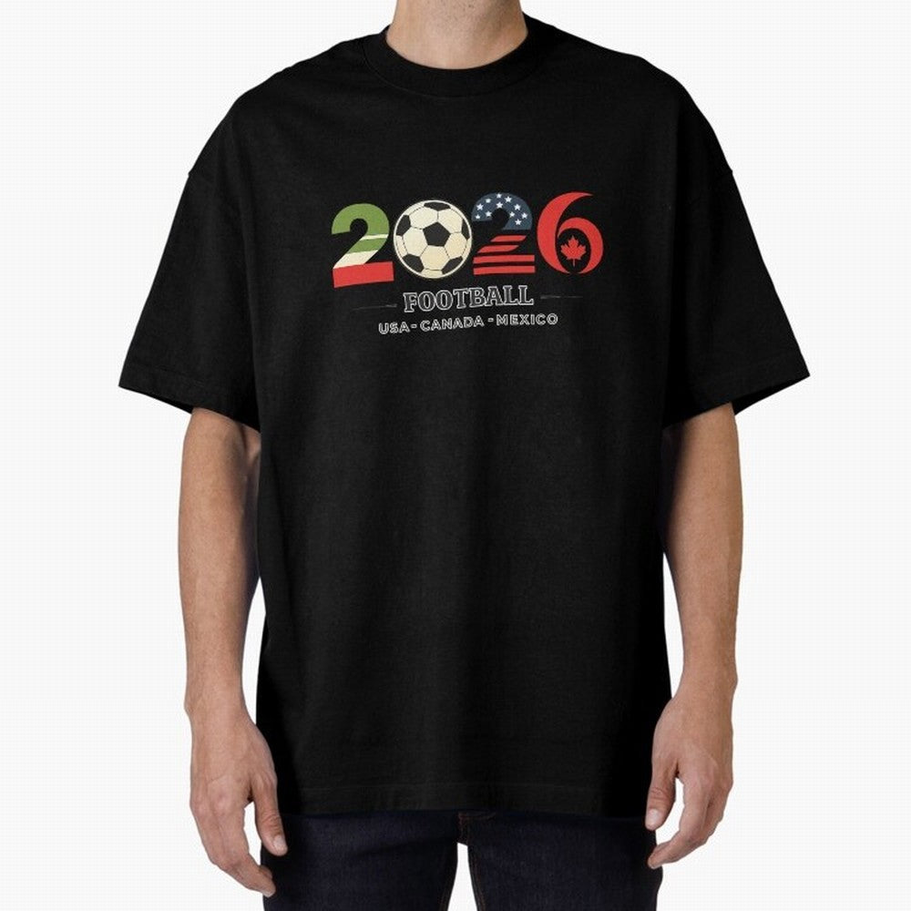 Football 2026 USA Canada Mexico Oversized T-Shirt Show Your Love for Match Day Hype around FIFA World Cup 2026 Group Stage, Mbappe and Neymar, Brazil, Match Day Excitement, Supporter Culture, Golden Goals and Global Football Passion; Great for