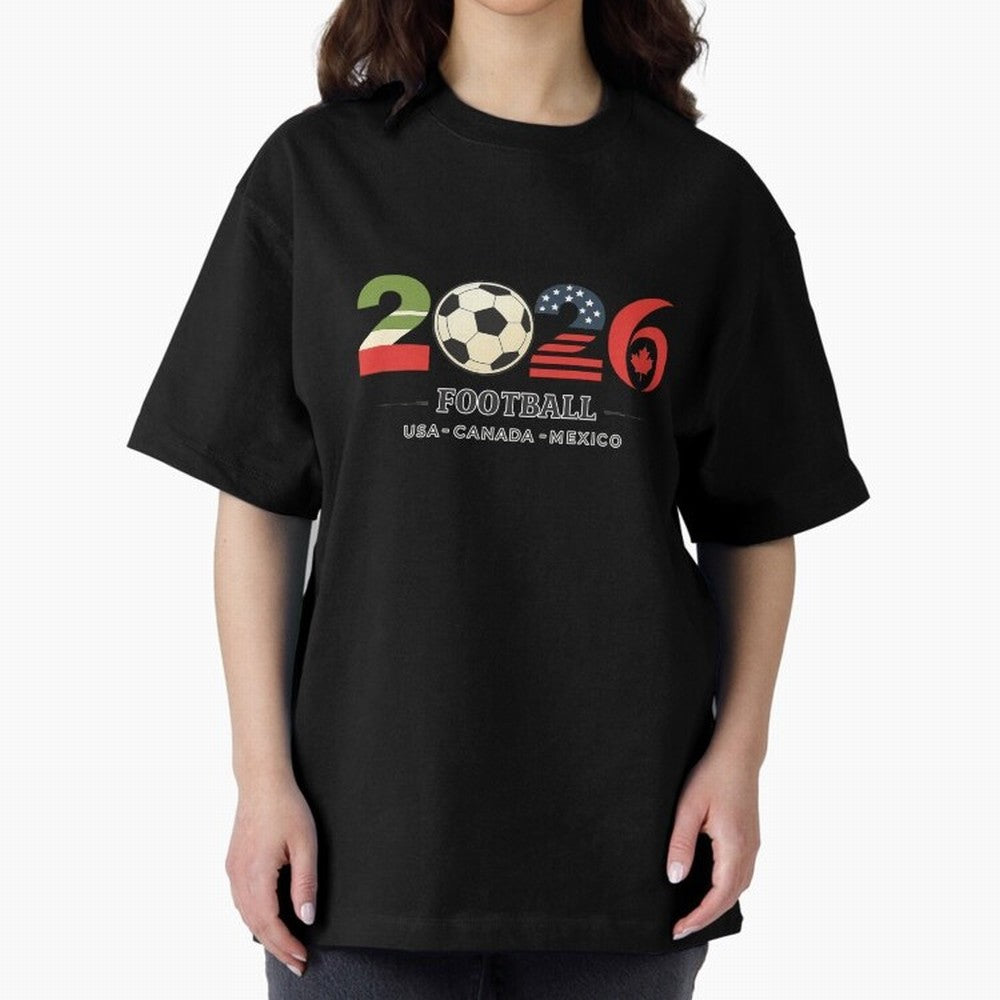 Football 2026 USA Canada Mexico Oversized T-Shirt Show Your Love for Match Day Hype around FIFA World Cup 2026 Group Stage, Mbappe and Neymar, Brazil, Match Day Excitement, Supporter Culture, Golden Goals and Global Football Passion; Great for