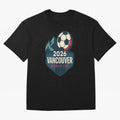 2026 Vancouver World Cup Design Oversized T-Shirt Show Your Love for FIFA World Cup 2026 USA Canada Mexico Inspired by Mbappe, England, France and Netherlands Energy, Football Passion, Legendary Performances, Festival Vibes and Supporter Community;