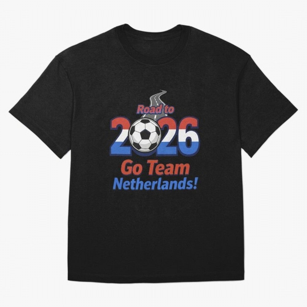 Road to 2026 Netherlands Football - Go Team Holland Soccer Oversized T-Shirt Join Supporters Worldwide for FIFA World Cup 2026 Group Stage for Fans of Neymar, Haaland and Cristiano Ronaldo and Argentina and Brazil, Bringing Tournament Hype,